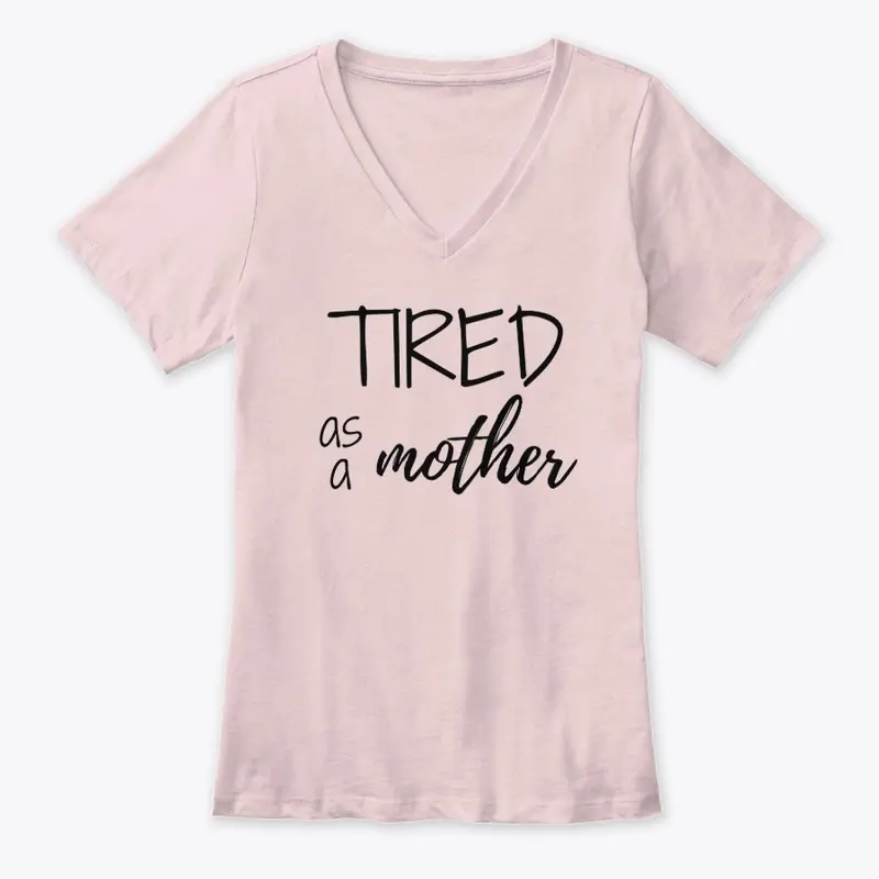 Tired as a Mother