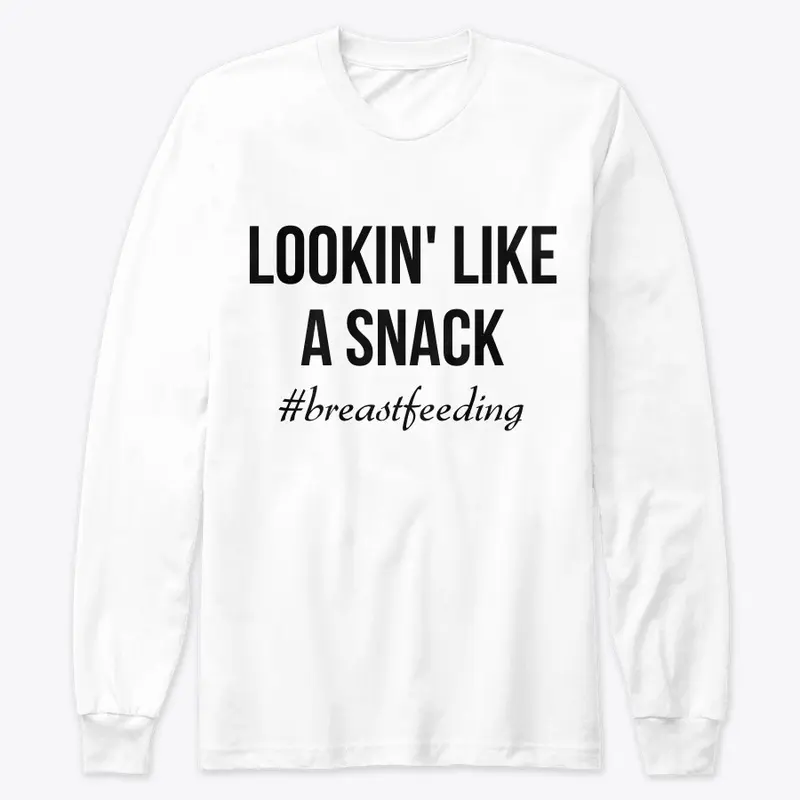 Lookin' Like A Snack - Snacker